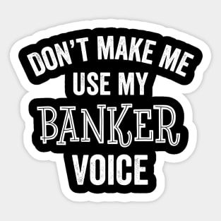 Funny Banker Banking Teller Manager Banks Gift Idea Sticker